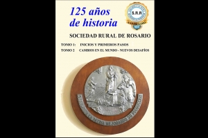 Presentación del libro 125 años de historia de la Sociedad Rural de Rosario